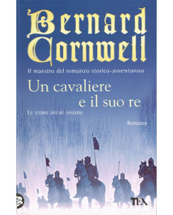 Bernard Cornwell:un cavaliere e il suo Re ed.TEA NUOVO sconto 50% A19