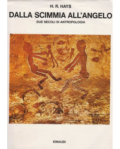 H.R.Hays: Dala scimmia all'angelo  ed.Einaudi  A16