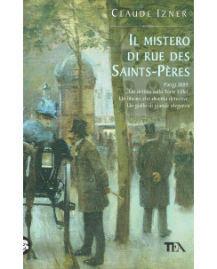 Claude Izner:il mistero di Rue Des Saints Peres ed.TEA NUOVO A22