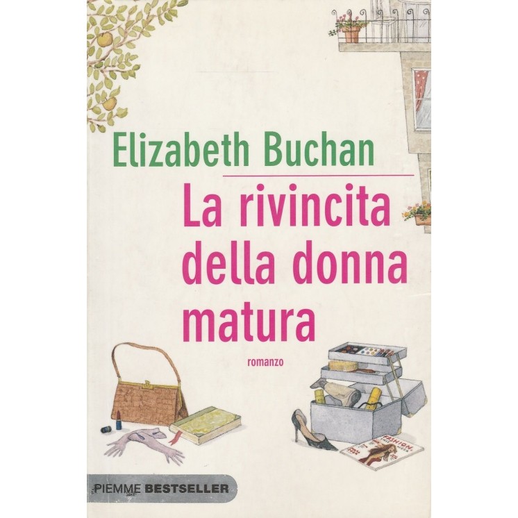 Elizabeth Buchan: La rinvicita della donna matura ed.Piemme A67  2,50€