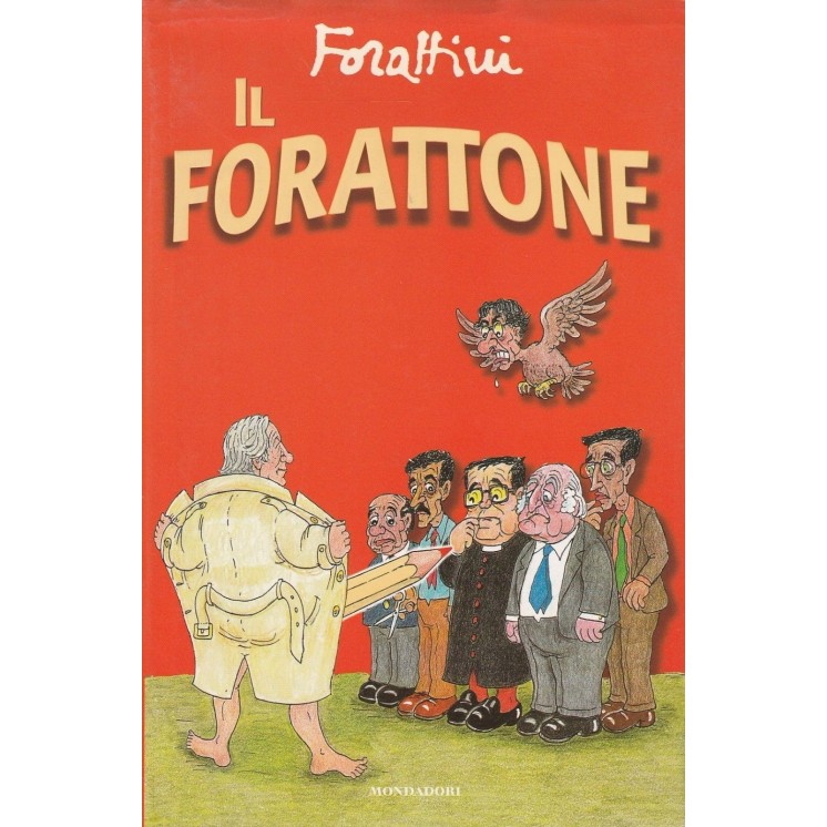 Forattini: Il Forattone ed.Mondadori A67  4,00€