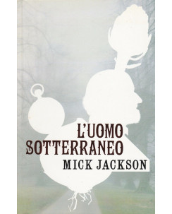 Mick Jackson: L'uomo sotterraneo  ed.Instar  A55