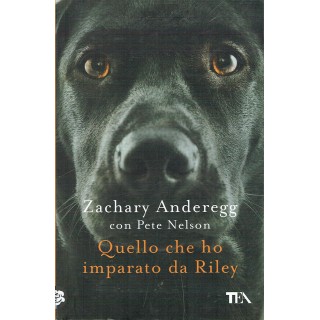 Zachary Anderegg:quello che ho inmparato da Riley ed.TEA NUOVO scon...