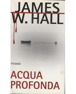 James W.Hall: Acqua profonda  ed.Piemme  A55