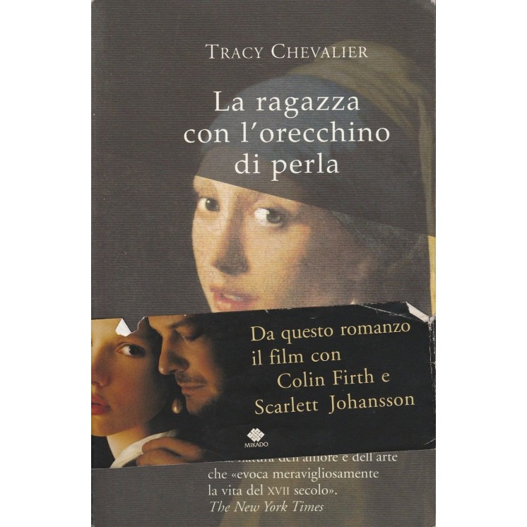 T.Chevalier: La ragazza con l'orecchino di perla ed.Neri Pozza  A67...