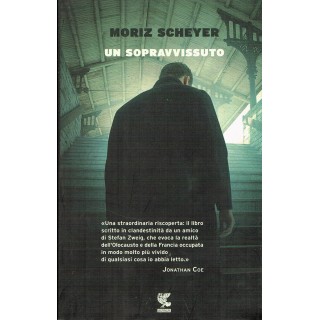 Moriz Scheyer:un sopravvissuto ed.Guanda sconto 50% A31  9,50€