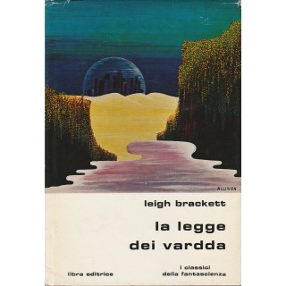 Leigh Brackett: La legge dei vardda ed.Libra editrice  A33  6,20€