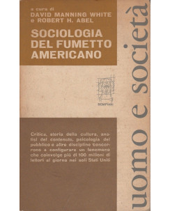 D.Manning White-R.H.Abel:  Sociologia del fumetto americano  ed.Bompiani    A33