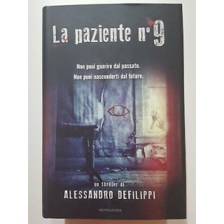 Alessandro De Filippi: La paziente n° 9 NUOVO -50% ed. Mondadori A2...