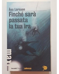 Asa Larsson: Finche' sara' passata la tua ira NUOVO -50% ed. Marsilio A06