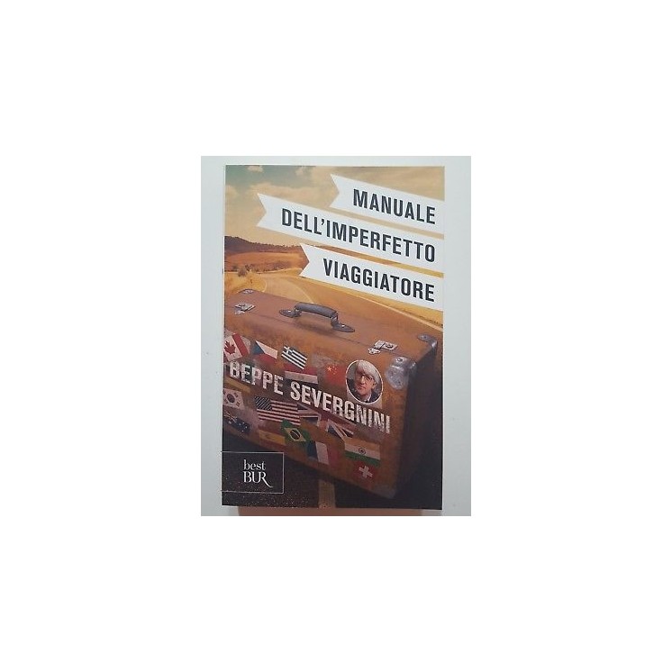 Beppe Severgnini: Manuale dell'imperfetto viaggiatore NUOVO -50% ed...