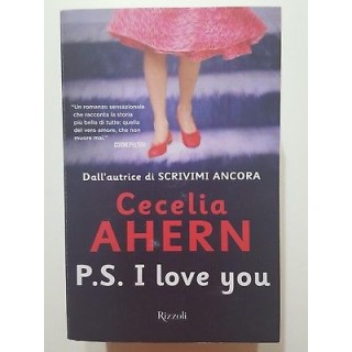 Cecelia Ahern: P. S. I love you NUOVO -50% ed. Rizzoli A46  5,00€