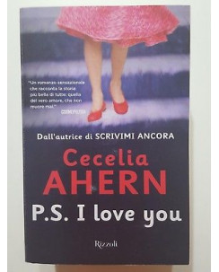 Cecelia Ahern: P. S. I love you NUOVO -50% ed. Rizzoli A46