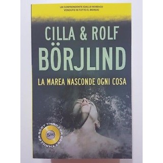 Cilla & Rolf Borjlind: La marea nasconde ogni cosa NUOVO -50% ed Su...