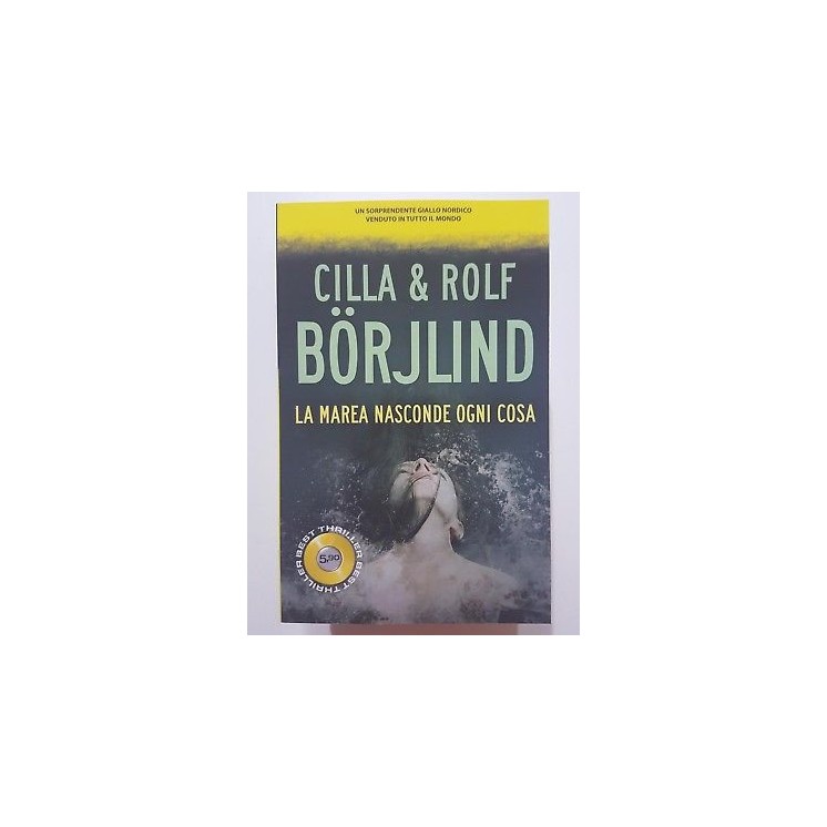 Cilla & Rolf Borjlind: La marea nasconde ogni cosa NUOVO -50% ed Su...