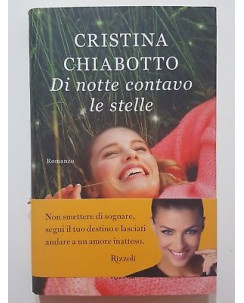 Cristina Chiabotto: Di notte contavo le stelle NUOVO -50% ed. Rizzoli A45