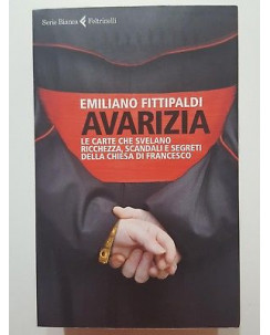 Emiliano Fittipaldi: Avarizia NUOVO -50% ed. Feltrinelli A67