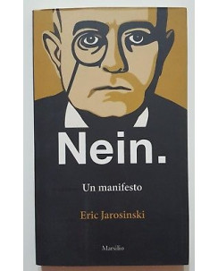 Eric Jarosinski: Nein. Un manifesto NUOVO -40% ed. Marsilio A88