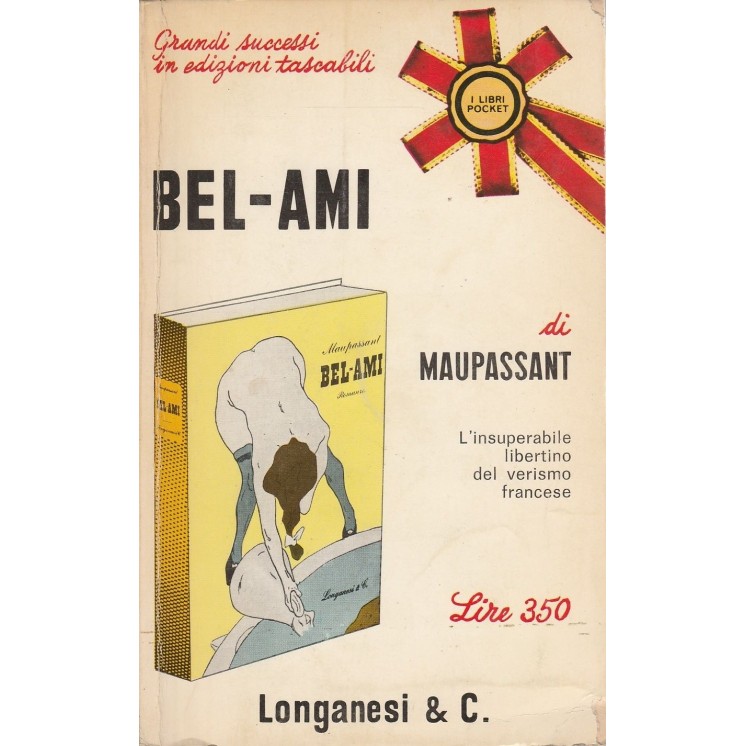 Maupassant: Bel-Ami  ed.Longanesi  A51  2,50€