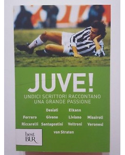 JUVE! Undici scrittori raccontano una grande passione NUOVO -50% ed Best BUR A04