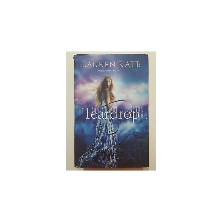 Lauren Kate: Teardrop NUOVO -50% ed. Rizzoli A62  9,30€
