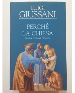 Luigi Giussani: Perche' la Chiesa NUOVO ed. Rizzoli A52