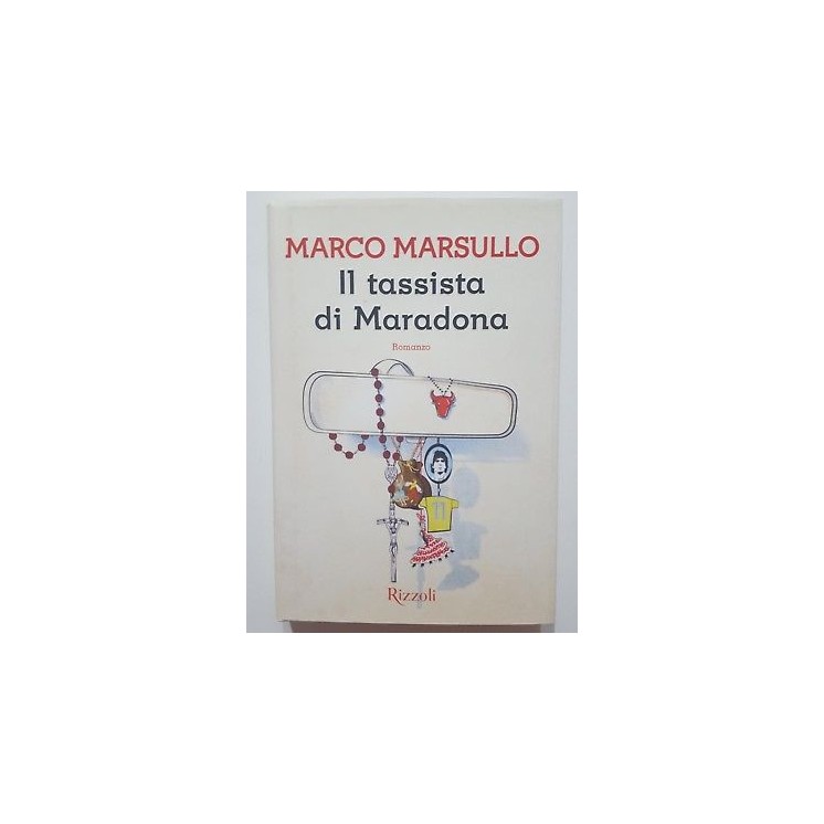 Marco Marsullo: Il tassista di Maradona NUOVO -50% ed. Rizzoli A46 ...