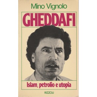 Mino Vignolo: Gheddafi ed.Rizzoli A51  4,20€