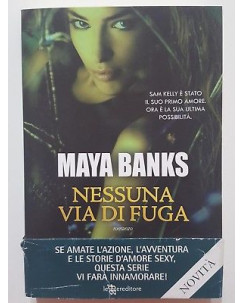 Maya Banks: Nessuna via di fuga NUOVO -40% ed. Leggere A88