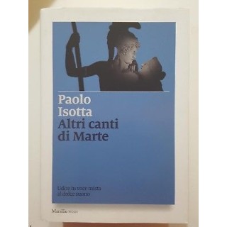 Paolo Isotta: Altri canti di Marte NUOVO -50% ed. Marsilio A06  10,00€ Paolo Isotta: Altri canti di Marte NUOVO -50% ed. Marsilio A06  10,00€