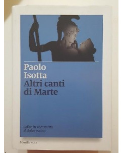 Paolo Isotta: Altri canti di Marte NUOVO -50% ed. Marsilio A06