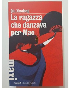 Qiu Xiaolong: La ragazza che danzava per Mao NUOVO -50% ed. Marsilio A06