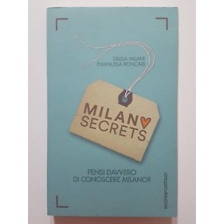 S. Milani, E. Roncari: Milan Secrets NUOVO -50% ed. Baldini & Casto...