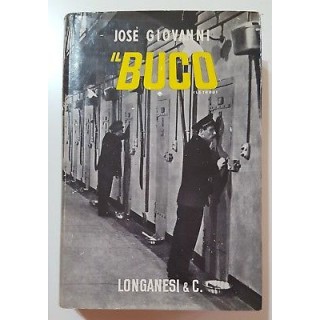 Jose' Giovanni: Il buco ed. Longanesi & C. 1960 A81  10,20€