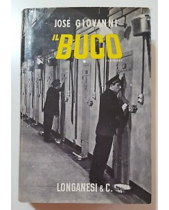 Jose' Giovanni: Il buco ed. Longanesi & C. 1960 A81