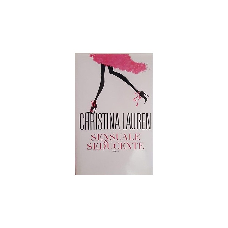 Christina Lauren: Sensuale e seducente ed. Leggere NUOVO -50% A89  ... Christina Lauren: Sensuale e seducente ed. Leggere NUOVO -50% A89  ...