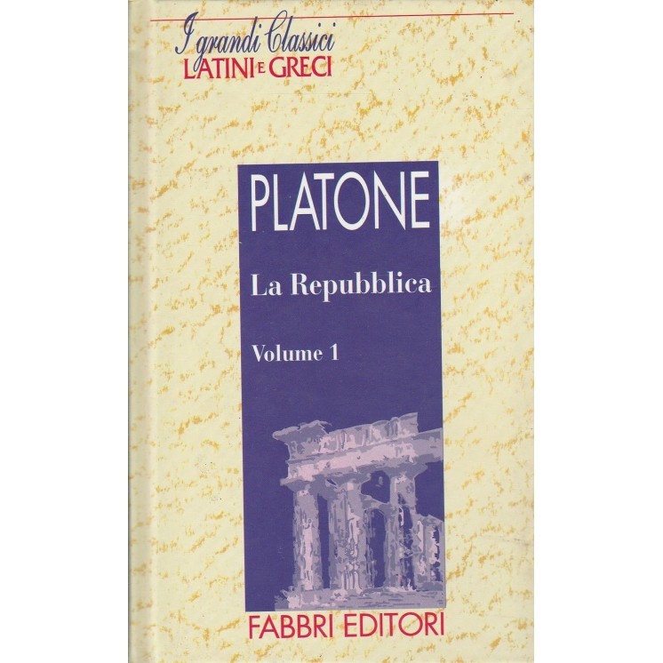 Classici Latini e Greci:Platone-La Repubblica Vol.I ed.Fabbri A25  ...