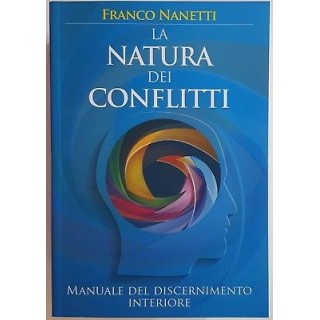 Franco Nanetti: La natura dei conflitti ed. MyLife NUOVO -50% A89  ...