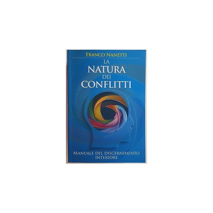 Franco Nanetti: La natura dei conflitti ed. MyLife NUOVO -50% A89  ...