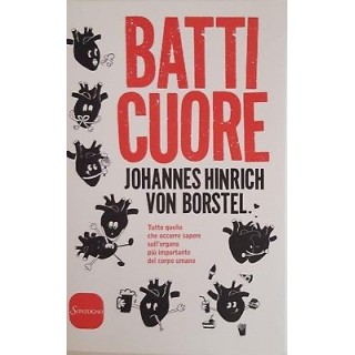 J. Hinrich Von Borstel: Batti Cuore ed. Sonzogno NUOVO -50% A89  8,30€