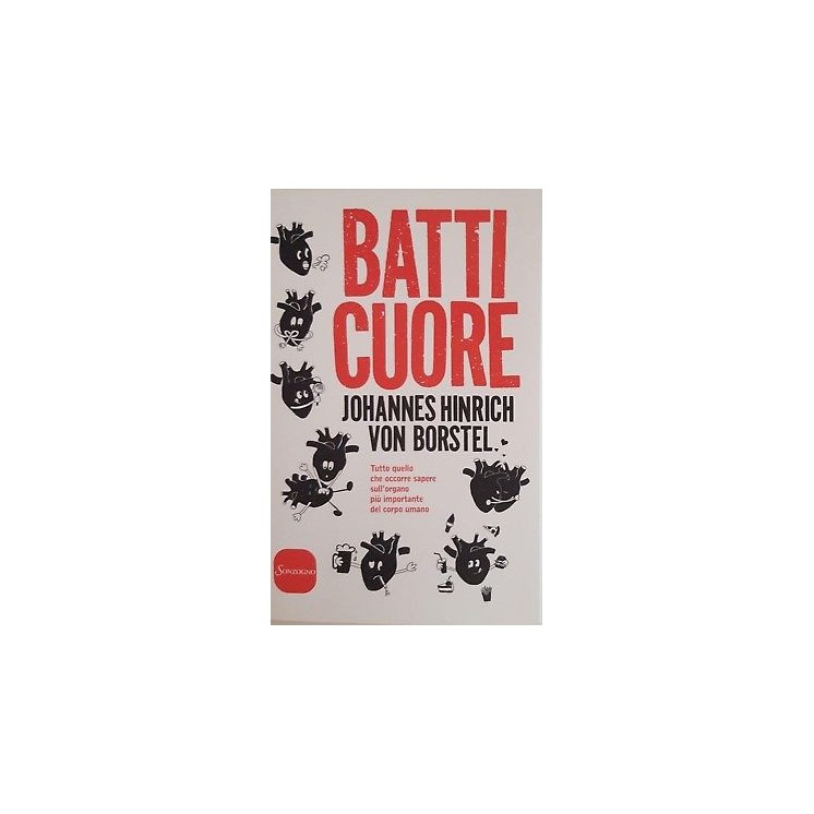J. Hinrich Von Borstel: Batti Cuore ed. Sonzogno NUOVO -50% A89  8,30€