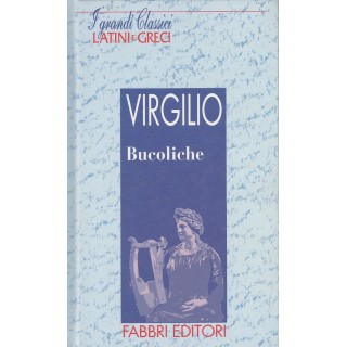 Classici Latini e Greci:Virgilio - Bucoliche ed.Fabbri A35  3,20€