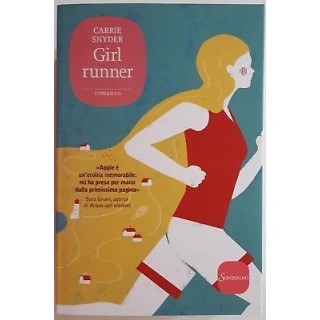 Carrie Snayder: Girl Runner ed. Sonzogno NUOVO -50% A89  8,30€ Carrie Snayder: Girl Runner ed. Sonzogno NUOVO -50% A89  8,30€