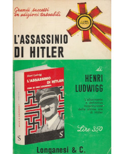 Henri Ludwigg: L'assasinio di Hitler  ed.Longanesi   A49