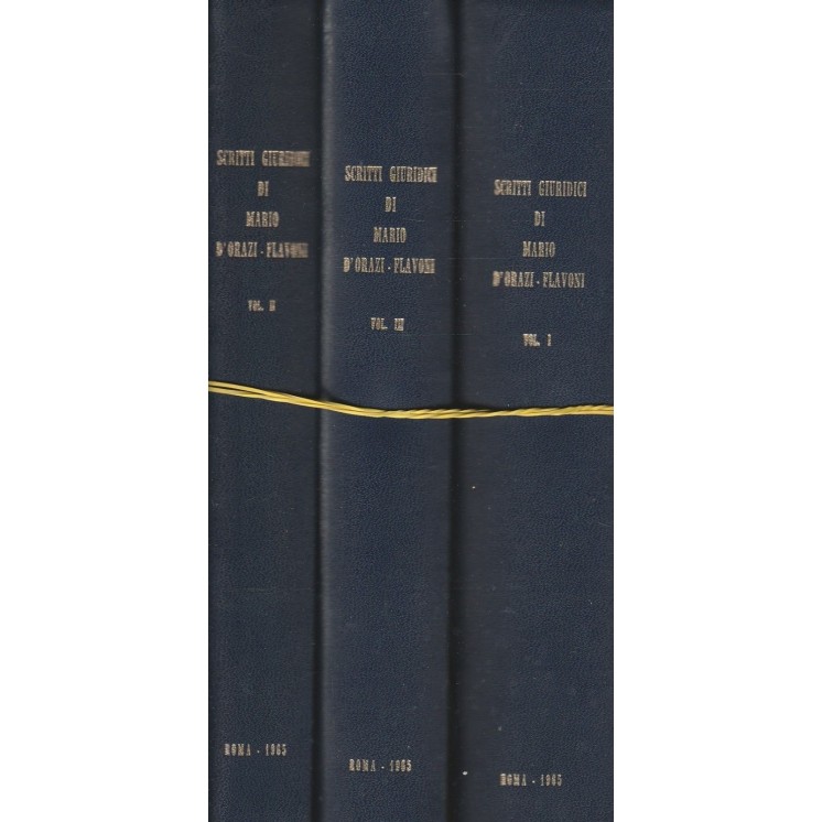Scritti Giuridici di Mario D'orazi - Flavoni volumi I-II-III ed.Rom...