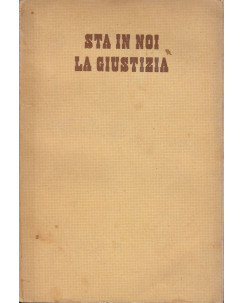 Gino Montesanto: Sta in noi la giustizia  ed.Rizzoli  A68