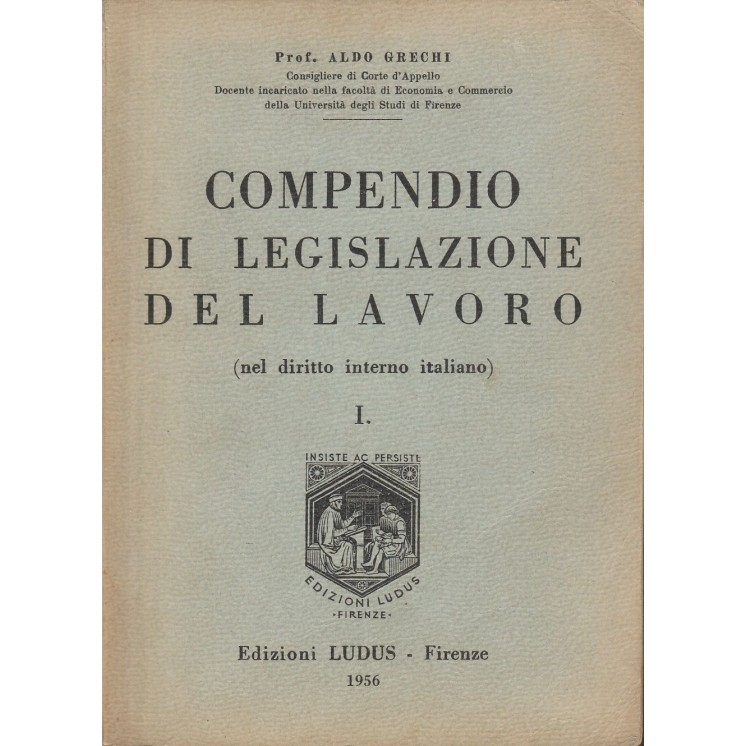 Aldo Grechi: Compendio di legislazione del lavoro ed.Ludus A68  6,20€