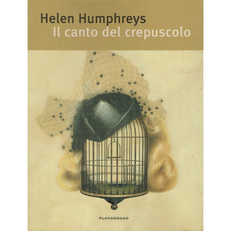 Helen Humphreys:il canto del crepuscolo ed.Fandango NUOVO sconto 50...