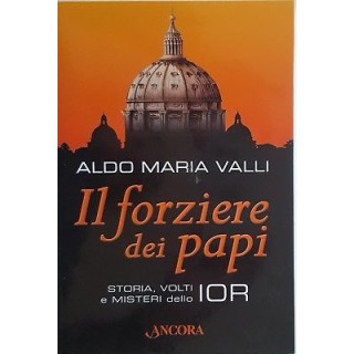 Aldo Maria Valli: Il forziere dei Papi [Misteri IOR] ed. Ancora NUO...