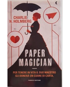 Charlie N. Holmberg: Paper Magician ed. Fanucci NUOVO -40% A89